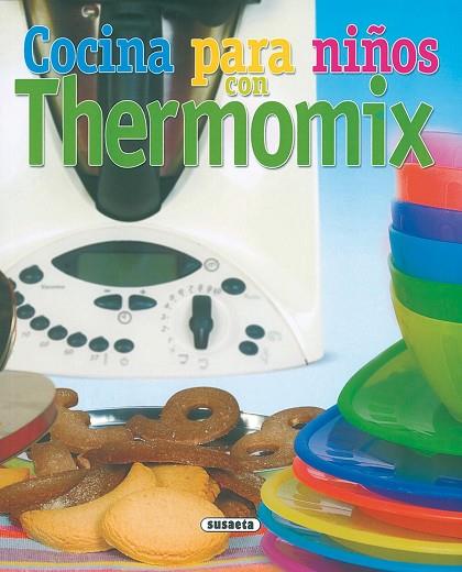 COCINA PARA NIÑOS CON THERMOMIX | 9788430558421 | VARIOS AUTORES | Llibres Parcir | Llibreria Parcir | Llibreria online de Manresa | Comprar llibres en català i castellà online