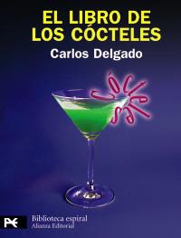 LIBRO COCTELES biblioteca espiral | 9788420682860 | DELGADO CARLOS | Llibres Parcir | Llibreria Parcir | Llibreria online de Manresa | Comprar llibres en català i castellà online