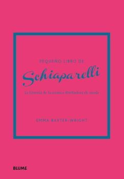 PEQUEÑO LIBRO DE SCHIAPARELLI | 9788419785251 | BAXTER-WRIGHT, EMMA | Llibres Parcir | Llibreria Parcir | Llibreria online de Manresa | Comprar llibres en català i castellà online