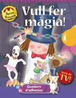 VULL FER MAGIA ! quadern adhesius | 9788424633660 | PETITA PRINCESA SERIE TV LLETRA IMPRENTA RUSTEGA | Llibres Parcir | Llibreria Parcir | Llibreria online de Manresa | Comprar llibres en català i castellà online