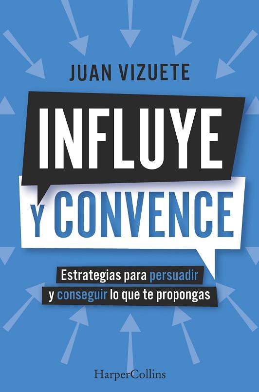 INFLUYE Y CONVENCE | 9788410640573 | JUAN VIZUETE | Llibres Parcir | Llibreria Parcir | Llibreria online de Manresa | Comprar llibres en català i castellà online