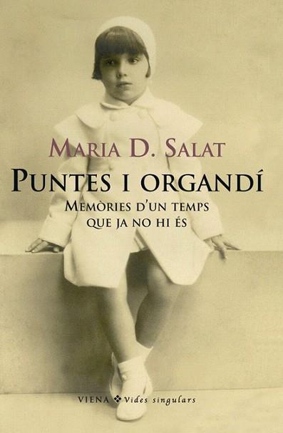 PUNTES I ORGANDI memories d' un temps que ja no hi es | 9788483305874 | MARIA D SALAT | Llibres Parcir | Llibreria Parcir | Llibreria online de Manresa | Comprar llibres en català i castellà online