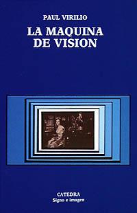 LA MAQUINA DE VISION | 9788437608846 | VIRILIO | Llibres Parcir | Llibreria Parcir | Llibreria online de Manresa | Comprar llibres en català i castellà online