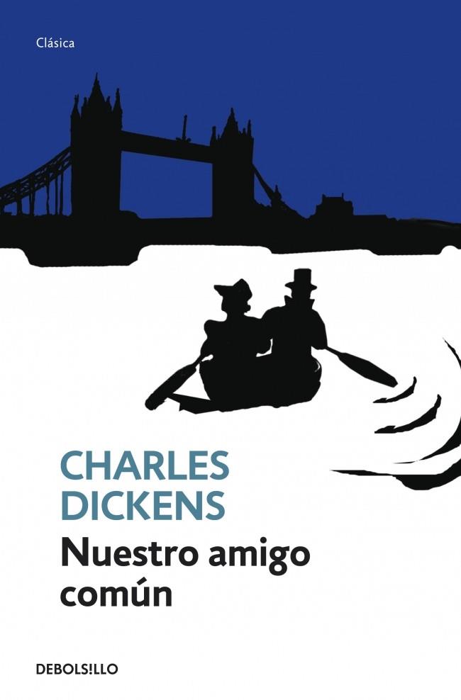 Nuestro amigo común | 9788499088006 | DICKENS,CHARLES | Llibres Parcir | Librería Parcir | Librería online de Manresa | Comprar libros en catalán y castellano online