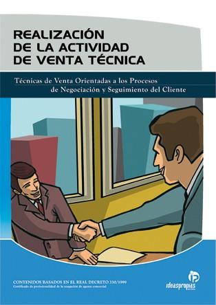 Realización de la actividad de venta técnica | 9788496585737 | 'Ideaspropias Editorial' | Llibres Parcir | Llibreria Parcir | Llibreria online de Manresa | Comprar llibres en català i castellà online