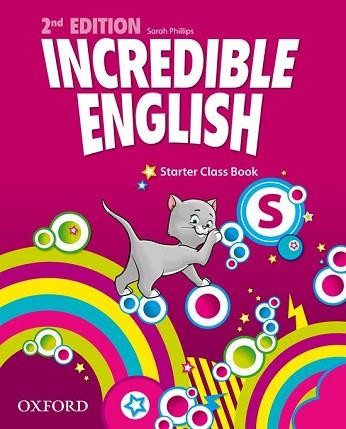 INCREDIBLE ENGLISH: STARTER CLASS BOOK | 9780194442053 | GRAINGER, KIRSTIE / REDPATH, PETER / PHILLIPS, SARAH | Llibres Parcir | Llibreria Parcir | Llibreria online de Manresa | Comprar llibres en català i castellà online