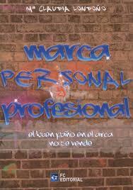 MARCA PERSONAL Y PROFESIONAL | 9788415781424 | LONDOÑO, MARÍA CLAUDIA | Llibres Parcir | Llibreria Parcir | Llibreria online de Manresa | Comprar llibres en català i castellà online