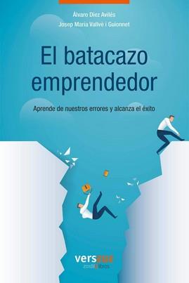 EL BATACAZO EMPRENDEDOR | 9788412162301 | DÍEZ AVILÉS, ÁLVARO / VALLVÈ I GUIONNET, JOSEP MARIA | Llibres Parcir | Llibreria Parcir | Llibreria online de Manresa | Comprar llibres en català i castellà online