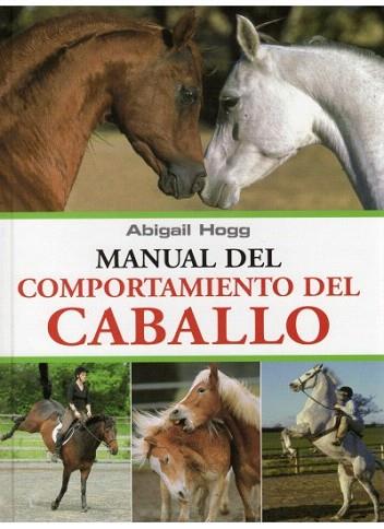 MANUAL DEL COMPORTAMIENTO DEL CABALLO | 9788428214056 | HOGG | Llibres Parcir | Llibreria Parcir | Llibreria online de Manresa | Comprar llibres en català i castellà online