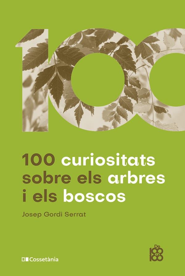 100 CURIOSITATS SOBRE ELS ARBRES I ELS BOSCOS | 9788413562674 | GORDI SERRAT, JOSEP | Llibres Parcir | Llibreria Parcir | Llibreria online de Manresa | Comprar llibres en català i castellà online