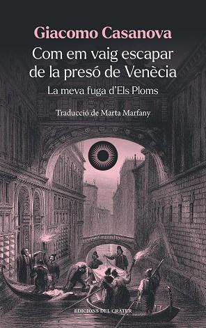 COM EM VAIG ESCAPAR DE LA PRESÓ DE VENÈCIA | 9788412450385 | CASANOVA, GIACOMO | Llibres Parcir | Llibreria Parcir | Llibreria online de Manresa | Comprar llibres en català i castellà online