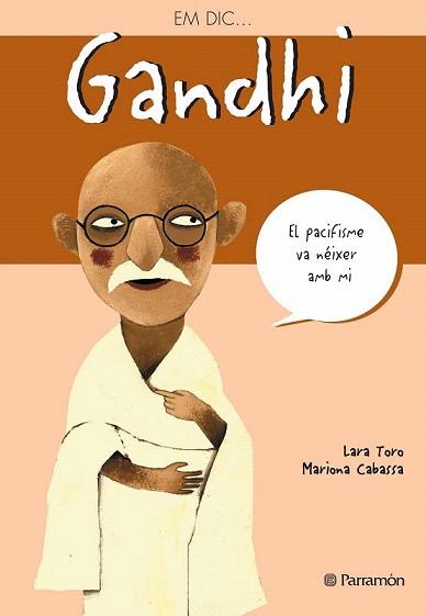 EM DIC GANDHI | 9788434226807 | TORO - CABASSA | Llibres Parcir | Librería Parcir | Librería online de Manresa | Comprar libros en catalán y castellano online