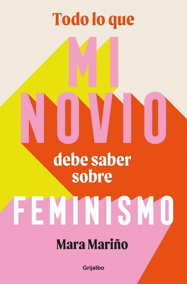 TODO LO QUE MI NOVIO DEBE SABER SOBRE FEMINISMO | 9788425365041 | MARIÑO GARCÍA, MARA | Llibres Parcir | Llibreria Parcir | Llibreria online de Manresa | Comprar llibres en català i castellà online