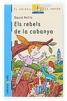 ELS REBELS DE LA CABANYA | 9788466108973 | DAVID NEL,LO | Llibres Parcir | Llibreria Parcir | Llibreria online de Manresa | Comprar llibres en català i castellà online