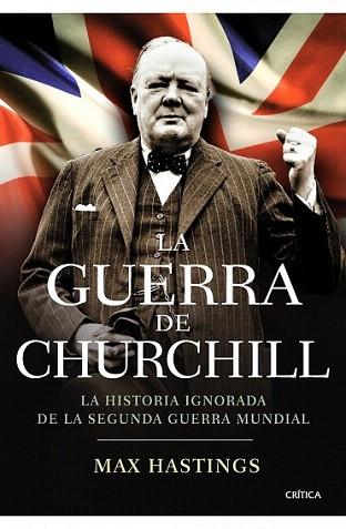 LA GUERRA DE CHURCHILL la hist ignorada de la II G Mundial | 9788498921410 | MAX HASTINGS | Llibres Parcir | Llibreria Parcir | Llibreria online de Manresa | Comprar llibres en català i castellà online