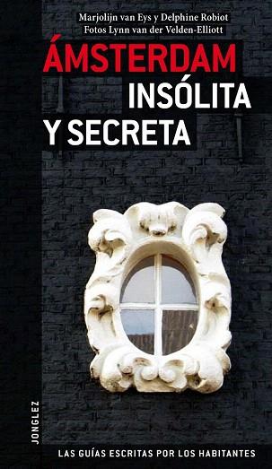 GUÍA ÁMSTERDAM INSÓLITA Y SECRETA | 9782915807776 | Llibres Parcir | Llibreria Parcir | Llibreria online de Manresa | Comprar llibres en català i castellà online