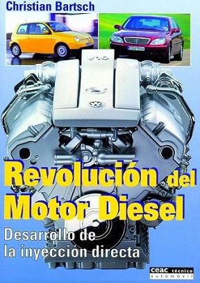 REVOLUCION DEL MOTOR DIESEL DESARROLLO INYECCION DIRECTA | 9788432910951 | BARTSCH CHRISTIAN | Llibres Parcir | Llibreria Parcir | Llibreria online de Manresa | Comprar llibres en català i castellà online