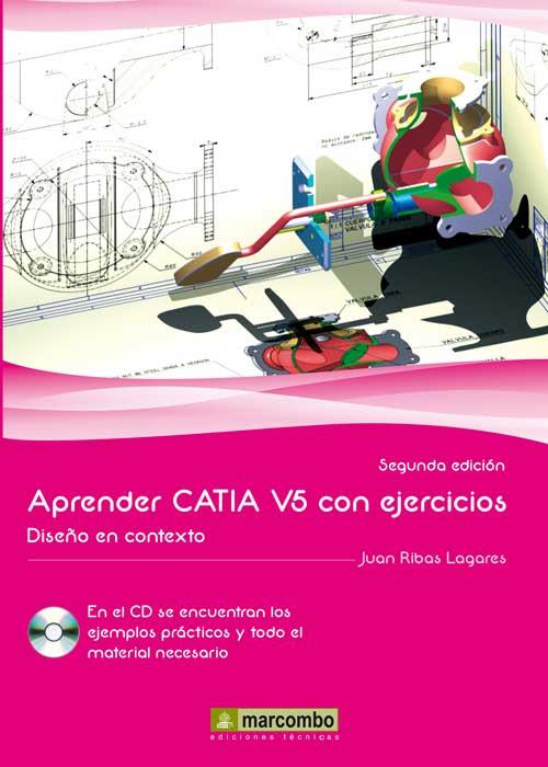 APRENDER CATIA V5 CON EJERCICIOS. DISEÑO EN CONTEXTO | 9788426718396 | RIBAS LAGARES, JUAN | Llibres Parcir | Llibreria Parcir | Llibreria online de Manresa | Comprar llibres en català i castellà online