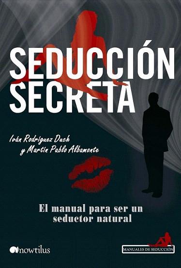 Seducción secreta | 9788499673486 | Albamonte, Martín Pablo/Rodríguez Duch, Iván | Llibres Parcir | Llibreria Parcir | Llibreria online de Manresa | Comprar llibres en català i castellà online