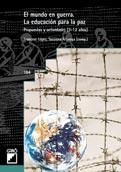 EL MUNDO EN GUERRA LA EDUCACION PARA LA PAZ | 9788478273034 | LOPEZ  ARANEGA | Llibres Parcir | Llibreria Parcir | Llibreria online de Manresa | Comprar llibres en català i castellà online