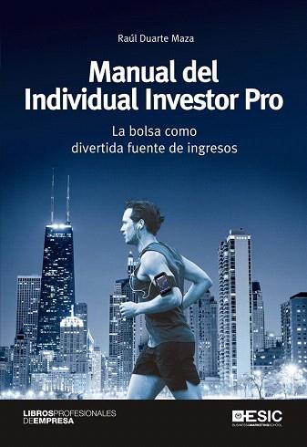 MANUAL DEL  INDIVIDUAL INVESTOR PRO | 9788415986614 | DUARTE MAZA, RAÚL | Llibres Parcir | Llibreria Parcir | Llibreria online de Manresa | Comprar llibres en català i castellà online