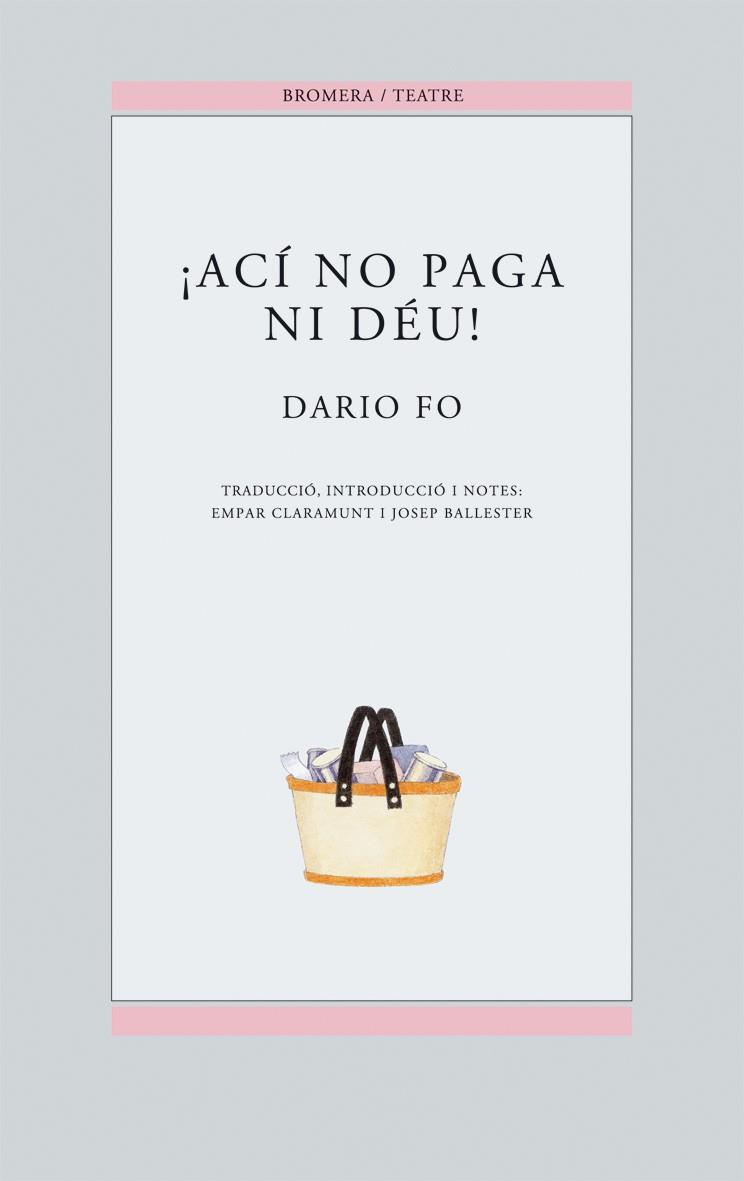 ACI NO PAGA NI DEU | 9788476601389 | DARIO FO | Llibres Parcir | Llibreria Parcir | Llibreria online de Manresa | Comprar llibres en català i castellà online