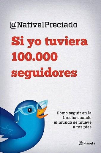 Si yo tuviera 100.000 seguidores | 9788408029816 | Nativel Preciado | Llibres Parcir | Llibreria Parcir | Llibreria online de Manresa | Comprar llibres en català i castellà online