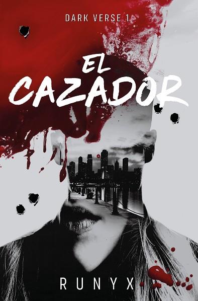 EL CAZADOR (DARK VERSE 1) | 9788466679022 | RUNYX | Llibres Parcir | Llibreria Parcir | Llibreria online de Manresa | Comprar llibres en català i castellà online