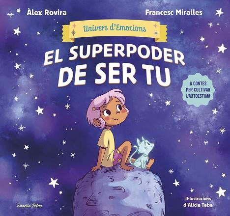 UNIVERS D'EMOCIONS 1. EL SUPERPODER DE SER TU | 9788413899022 | ROVIRA, ÁLEX/MIRALLES, FRANCESC | Llibres Parcir | Llibreria Parcir | Llibreria online de Manresa | Comprar llibres en català i castellà online