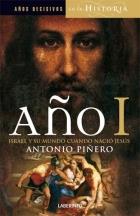 AÑO I : ISRAEL Y SU MUNDO CUANDO NACIÓ JESÚS | 9788484833239 | PIÑERO, ANTONIO (1941- ) | Llibres Parcir | Llibreria Parcir | Llibreria online de Manresa | Comprar llibres en català i castellà online