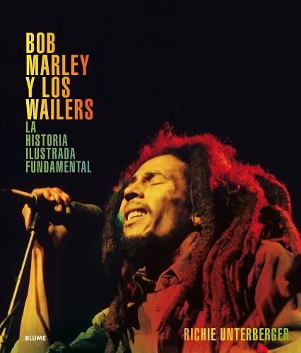 BOB MARLEY Y LOS WAILERS | 9788417492083 | UNTERBERGER, RICHIE | Llibres Parcir | Llibreria Parcir | Llibreria online de Manresa | Comprar llibres en català i castellà online