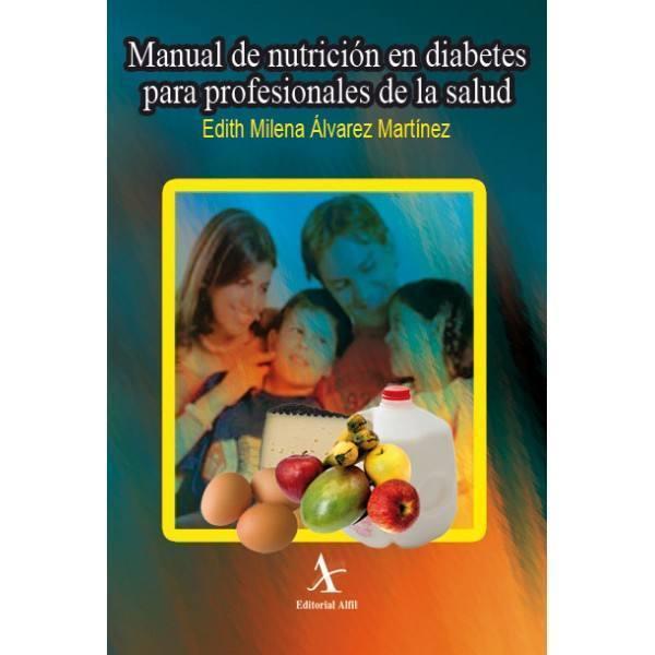 MANUAL DE NUTRICIÓN EN DIABETES PARA PROFESIONALES DE LA SALUD | PODI72925 | ÁLVAREZ MARTÍNEZ  EDITH MILENA | Llibres Parcir | Llibreria Parcir | Llibreria online de Manresa | Comprar llibres en català i castellà online