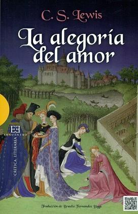 LA ALEGORÍA DEL AMOR: UN ESTUDIO SOBRE TRADICION MEDIEVAL | 9788490551011 | LEWIS, C. S. (CLIVE STAPLES LEWIS) | Llibres Parcir | Llibreria Parcir | Llibreria online de Manresa | Comprar llibres en català i castellà online