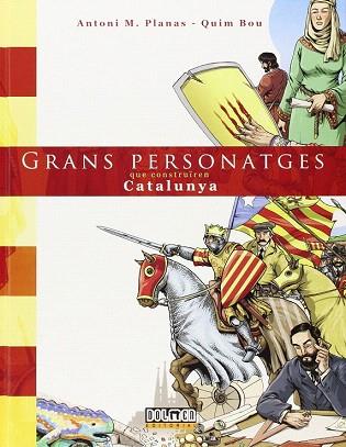 GRANS PERSONATGES QUE CONSTRUIREN CATALUNYA | 9788415932895 | ANTONI M. PLANAS - QUIM BOU | Llibres Parcir | Llibreria Parcir | Llibreria online de Manresa | Comprar llibres en català i castellà online