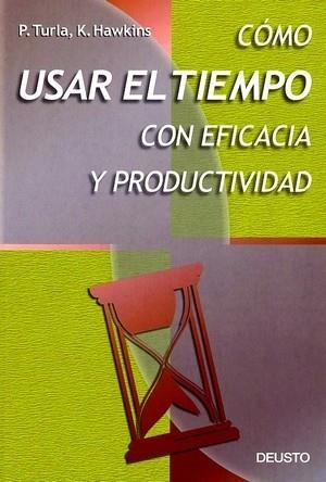 COMO USAR EL TIEMPO CON EFICACIA Y PRODUCTIVIDAD | 9788423419654 | TURLA | Llibres Parcir | Llibreria Parcir | Llibreria online de Manresa | Comprar llibres en català i castellà online