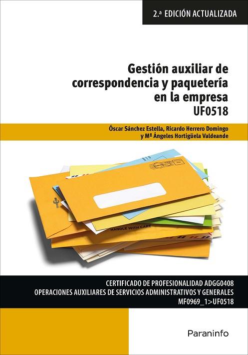 GESTIÓN AUXILIAR DE LA CORRESPONDENCIA Y PAQUETERÍA EN LA EMPRESA | 9788428341950 | HERRERO DOMINGO, RICARDO / HORTIGÜELA VALDEANDE, MARÍA ANGELES / SÁNCHEZ ESTELLA, ÓSCAR | Llibres Parcir | Llibreria Parcir | Llibreria online de Manresa | Comprar llibres en català i castellà online