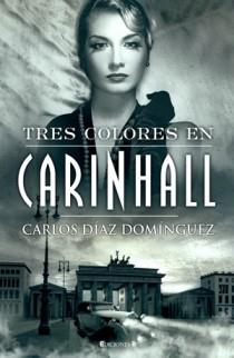 TRES COLORES EN CARINHALL | 9788466641920 | CARLOS DIAZ DOMINGUEZ | Llibres Parcir | Llibreria Parcir | Llibreria online de Manresa | Comprar llibres en català i castellà online