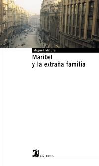 MARIBEL Y LA EXTRAÐA FAMILIA | 9788437622231 | MIHURA | Llibres Parcir | Librería Parcir | Librería online de Manresa | Comprar libros en catalán y castellano online