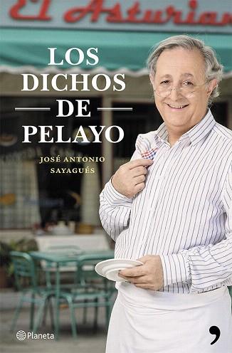 LOS DICHOS DE PELAYO | 9788408119913 | JOSÉ ANTONIO SAYAGUÉS | Llibres Parcir | Llibreria Parcir | Llibreria online de Manresa | Comprar llibres en català i castellà online