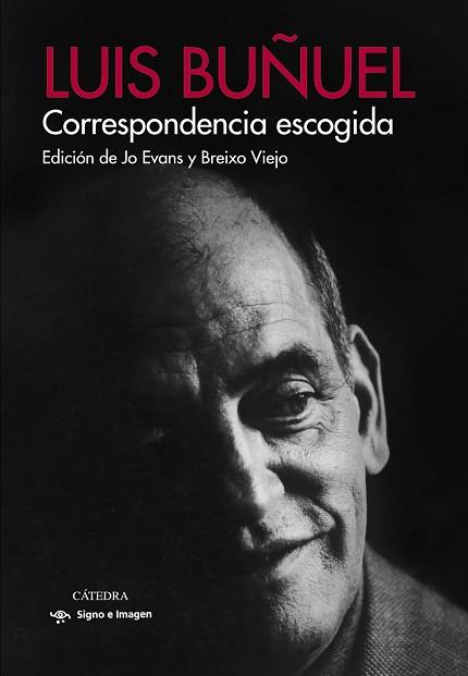 CORRESPONDENCIA ESCOGIDA | 9788437638423 | BUÑUEL, LUIS | Llibres Parcir | Llibreria Parcir | Llibreria online de Manresa | Comprar llibres en català i castellà online