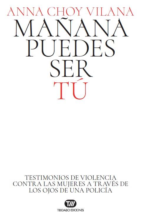 MAÑANA PUEDES SER TÚ | 9788491179207 | CHOY VILANA, ANNA | Llibres Parcir | Llibreria Parcir | Llibreria online de Manresa | Comprar llibres en català i castellà online