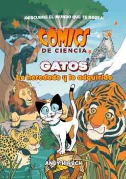 COMICS DE CIENCIA. GATOS. LO HEREDADO Y LO ADQUIRIDO | 9788467946635 | HIRSCH, ANDY | Llibres Parcir | Llibreria Parcir | Llibreria online de Manresa | Comprar llibres en català i castellà online