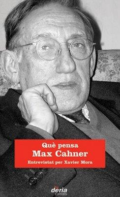 QUE PENSA MAX CAHNER entrevistat per Xavier Mora | 9788495400550 | XAVIER MORA | Llibres Parcir | Llibreria Parcir | Llibreria online de Manresa | Comprar llibres en català i castellà online