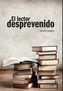 EL LECTOR DESPREVENIDO | 9788484597179 | SENABRE,RICARDO | Llibres Parcir | Llibreria Parcir | Llibreria online de Manresa | Comprar llibres en català i castellà online