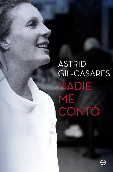 NADIE ME CONTÓ | 9788491647492 | GIL-CASARES, ASTRID | Llibres Parcir | Llibreria Parcir | Llibreria online de Manresa | Comprar llibres en català i castellà online