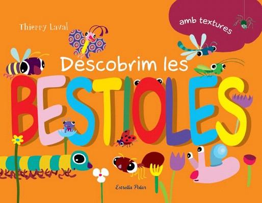 Descobrim les bestioles | 9788499326238 | Thierry Laval | Llibres Parcir | Llibreria Parcir | Llibreria online de Manresa | Comprar llibres en català i castellà online