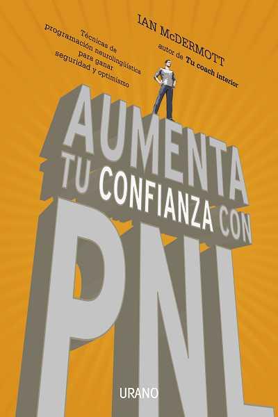 AUMENTA TU CONFIANZA CON PNL | 9788479537654 | MCDERMOTT IAN | Llibres Parcir | Llibreria Parcir | Llibreria online de Manresa | Comprar llibres en català i castellà online