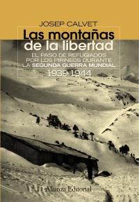 LAS MONTAÑAS DE LA LIBERTAD paso refugiados pirineos 2 GM | 9788420654638 | JOSEP CALVET | Llibres Parcir | Librería Parcir | Librería online de Manresa | Comprar libros en catalán y castellano online