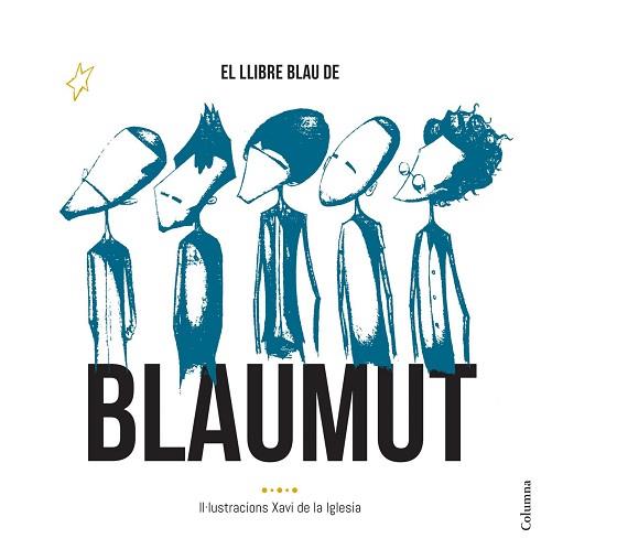 EL LLIBRE BLAU DE BLAUMUT | 9788466420556 | IGLESIA, XAVI DE LA / PEDRÓS VILA, MANEL / LAMBRINOV ASSENOV, VASSIL / KRAPOVICKAS, MANUEL IGNACIO / | Llibres Parcir | Llibreria Parcir | Llibreria online de Manresa | Comprar llibres en català i castellà online