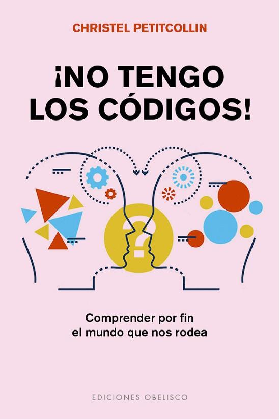 ¡NO TENGO LOS CÓDIGOS! | 9788491118930 | PETITCOLLIN, CHRISTEL | Llibres Parcir | Llibreria Parcir | Llibreria online de Manresa | Comprar llibres en català i castellà online